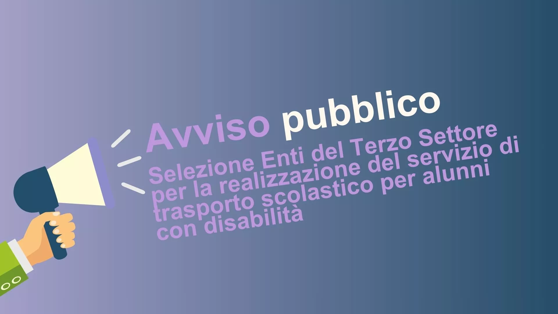 Avviso pubblico per la co-progettazione del servizio di trasporto scolastico per alunni con disabilità – Triennio scolastico 2026–2029
